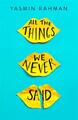 All the Things We Never Said | Yasmin Rahman | Taschenbuch | Englisch | 2019