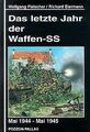 Das letzte Jahr der Waffen- SS. Mai 1944 - Mai 1945 von ... | Buch | Zustand gut