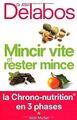 Mincir vite et rester mince : La Chrono-nutrition e... | Buch | Zustand sehr gut