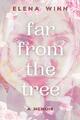 Far From the Tree A Memoir Elena Winn Taschenbuch Paperback Englisch 2023