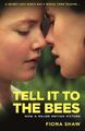 Tell it to the Bees 9780955647666 Fiona Shaw - Kostenlose Lieferung in Verfolgung