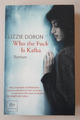 Lizzie Doron.  Who the Fuck Is Kafka. Israel. Palästina / dtv Premium 2015