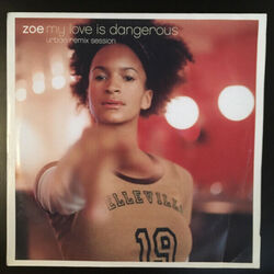 Zoe* - My Love Is Dangerous Urban Remix Session 12" Vinyl Schallp