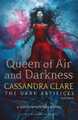 The Dark Artifices - Queen of Air and Darkness A Shadowhunters Novel Clare Buch