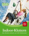Indoor-Klettern: Das offizielle Lehrbuch zum DAV-Kletterschein Deutsch 1226043-2