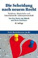 Die Scheidung nach neuem Recht. von Eva Marie v. Münch / dtv ; 5209 : Beck-Recht