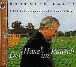 Der Hase im Rausch. 2 CDs. . Eberhard Esche liest a... | Buch | Zustand sehr gutGeld sparen & nachhaltig shoppen!