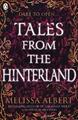 Albert  Melissa. Tales from the Hinterland. Taschenbuch