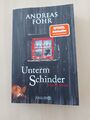 Unterm Schinder: Kriminalroman (Ein Wallner & Kreuthner Krimi Buch sehr gut