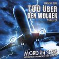 Markus Topf | Tod über den Wolken, 1 Audio-CD | Audio-CD | Deutsch (2015)