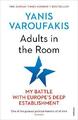 Erwachsene im Raum: Mein Kampf mit Europas tiefem Establishment von Varoufakis, Ya