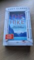 The Hike: Nicht alle kommen zurück | Roman | SPIEGEL-Bestseller | Lucy Clarke