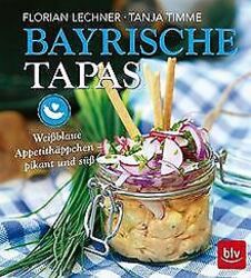 Bayrische Tapas: Weißblaue Appetithäppchen - pikant und ... | Buch | Zustand gutGeld sparen & nachhaltig shoppen!