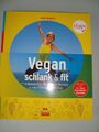 VEGAN schlank & fit