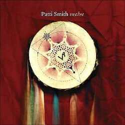 PATTI SMITH - TWELVE  POP-ROCK INTERNAZIONALE
