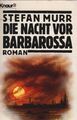 Die Nacht vor Barbarossa : Roman. Knaur ; 1652 Murr, Stefan: