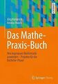 Das Mathe-Praxis-Buch: Wie Ingenieure Mathematik anwende... | Buch | Zustand gut