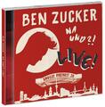 BEN ZUCKER - NA UND?! LIVE!   CD NEU