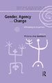 Gender, Agency and Change: Anthropo..., Goddard, Victor