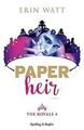 Paper heir. The royals von Watt, Erin | Buch | Zustand gut