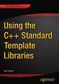 Using the C++ Standard Template Libraries | Ivor Horton | Taschenbuch | xxv