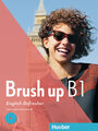 Brush up B1. Kurs- und Arbeitsbuch mit Audio-CD, Brigitte Köper