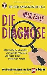 Die Diagnose – neue Fälle: Rätselhafte Beschwerden, verz... | Buch | Zustand gutGeld sparen & nachhaltig shoppen!