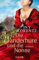 Die Wanderhure und die Nonne von Iny Lorentz (2018, Gebundene Ausgabe)