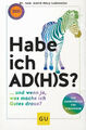 Habe ich AD(H)S? - Dr. Astrid Neuy Lobkowicz - 2023 - Gräfe Unzer - ADS - ADHS