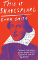 Emma Smith This Is Shakespeare (Taschenbuch) (US IMPORT)