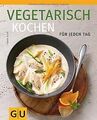 Vegetarisch kochen: Für jeden Tag (Themenkochbuch) ... | Buch | Zustand sehr gut