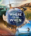 Lonely Planet's Where to Go When (Gebundene Ausgabe) Lonely Planet