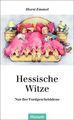 Hessische Witze: Nur fier Fordgeschriddene (Husum-Taschenbuch) Emmel, Ho 1119550