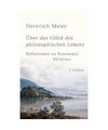 Über das Glück des philosophischen Lebens: Reflexionen zu Rousseaus Rêveries 