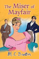 The Miser of Mayfair Hardcover M.C. Beaton