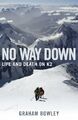 No Way Down: Life and Death on K2 by Bowley, Graham 0670918431 FREE Shipping