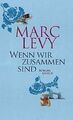 Wenn wir zusammen sind: Roman von Marc Levy | Buch | Zustand gut