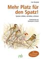 Uwe Westphal | Mehr Platz für den Spatz! | Buch | Deutsch (2016) | 192 S.