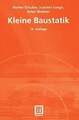 Kleine Baustatik: Einführung in die Grundlagen der Statik und die Buch