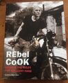 REBEL COOK VON SIMON RIMMER BIEGEN DIE REGELN FÜR BRILLANTE LEBENSMITTEL KOCHBUCH REZEPTE