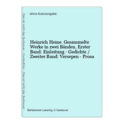 Heinrich Heine. Gesammelte Werke in zwei Bänden. Erster Band: Einleitung - Gedic
