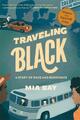 Traveling Black | Mia Bay | A Story of Race and Resistance | Taschenbuch | 2023