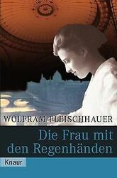 Die Frau mit den Regenhänden von Wolfram Fleischhauer | Buch | Zustand gut*** So macht sparen Spaß! Bis zu -70% ggü. Neupreis ***