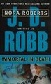 Immortal in Death von Robb, J. D., Roberts, Nora | Buch | Zustand gut