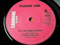 PLEASURE ZONE - ALLE KINGS HORSES 7" VINYL (EX)