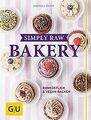 Simply Raw Bakery: Rohköstlich & vegan backen (GU T... | Buch | Zustand sehr gut