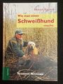 Jagd-Praxis Wie man einen Schweißhund macht (Harald Fischer)