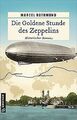 Die Goldene Stunde des Zeppelins: Historischer Roma... | Buch | Zustand sehr gut