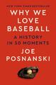 Why We Love Baseball | Joe Posnanski | englisch