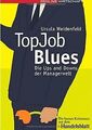 Top Job Blues von Ursula Weidenfeld | Buch | Zustand sehr gut